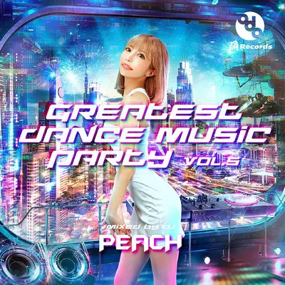 GREATEST DANCE MUSIC PARTY vol.5 (Mixed by DJ PEACH)